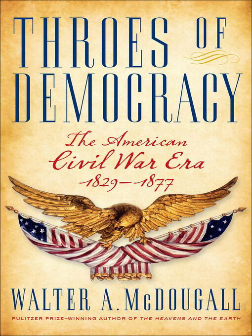 Title details for Throes of Democracy by Walter A. McDougall - Available